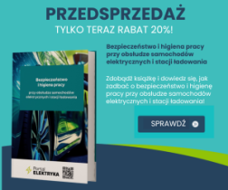 Bezpieczeństwo i higiena pracy przy obsłudze samochodów elektrycznych i stacji ładowania – już w przedsprzedaży!