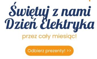 Dzień Elektryka przez cały miesiąc! 