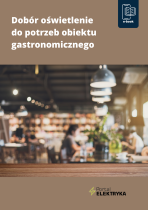 Dobór oświetlenia do potrzeb obiektu gastronomicznego