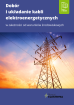 Dobór i układanie kabli elektroenergetycznych w zależności od warunków środowiskowych