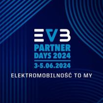 EVB Partner Days 2024: spotkanie pasjonatów elektromobilności już trwa! Nie przegap tego wydarzenia! 