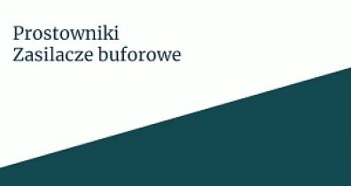 Prostowniki i zasilacze buforowe 